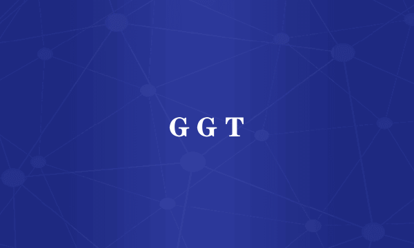 ＧＧＴ