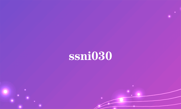 ssni030