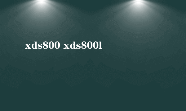 xds800 xds800l