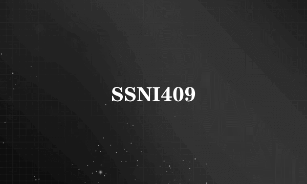 SSNI409