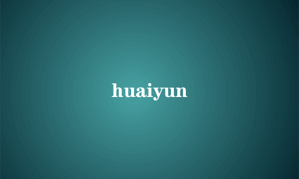 huaiyun