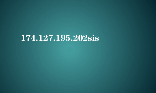 174.127.195.202sis