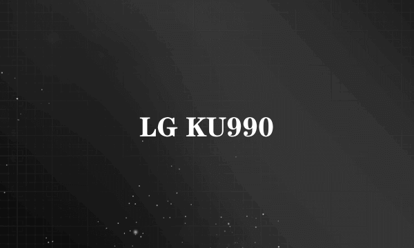 LG KU990