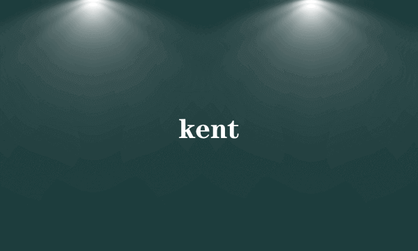 kent