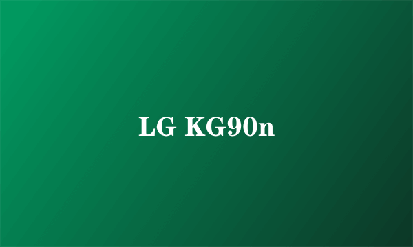 LG KG90n