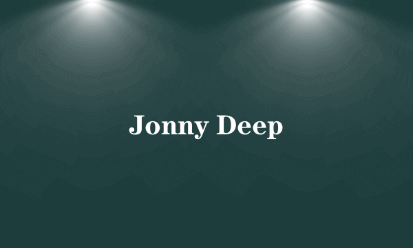 Jonny Deep