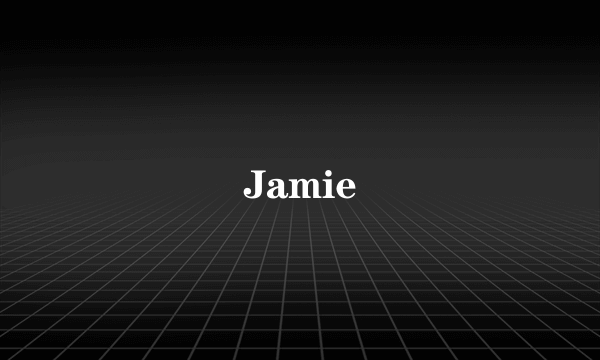 Jamie